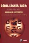 G&ouml;del, Escher, Bach / Bir Ebedi G&ouml;k&ccedil;e Belik Lews Carrol'ın İzinde Zihinlere ve Makinelere Dair Metaforik Bir F&uuml;g
