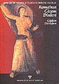 Roma'nın Gizem Dinleri /Antik Çağ'da Yaşamın ve Ölümün Bilinmezine Yolculuk