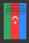 Azerbaycan Cumhuriyeti & Keyfiyet-i Teşekk&uuml;l&uuml; ve Şimdiki Vaziyeti