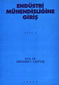 Endüstri Mühendisliğine Giriş/ Cilt 1
