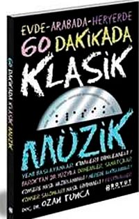 60 Dakikada Klasik Müzik & Evde Arabada Heryerde