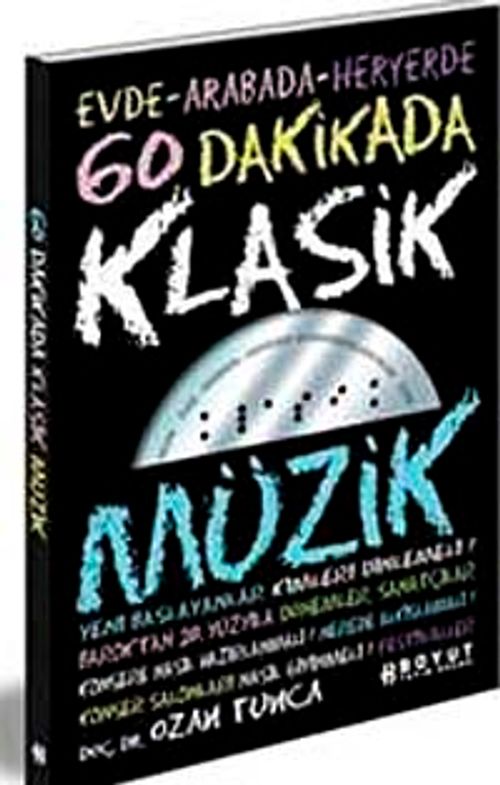 60 Dakikada Klasik Müzik & Evde Arabada Heryerde