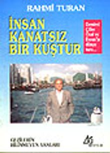 İnsan Kanatsız Bir Kuştur&Demirel Çiller Özal ve Evren'le dünya turu...