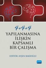 4+4+4 Yapılanmasına İlişkin Kapsamlı Bir Çalışma