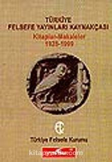 Türkiye Felsefe Yayınları Kaynakçası/ Kitaplar-Makaleler (1928-1999)