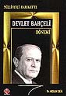 Milliyetçi Hareket'te Devlet Bahçeli Dönemi