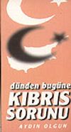 D&uuml;nden Bug&uuml;ne Kıbrıs Sorunu