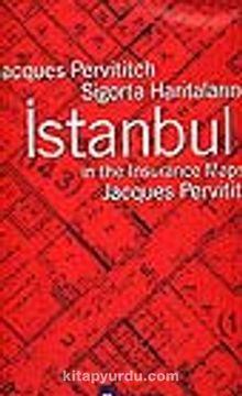 Sigorta Haritalarında İstanbul/ in the Insurance Maps of Istanbul (Kutulu)