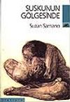 Suskunun G&ouml;lgesinde