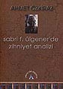 Sabri F. Ülgener'de Zihniyet Analizi