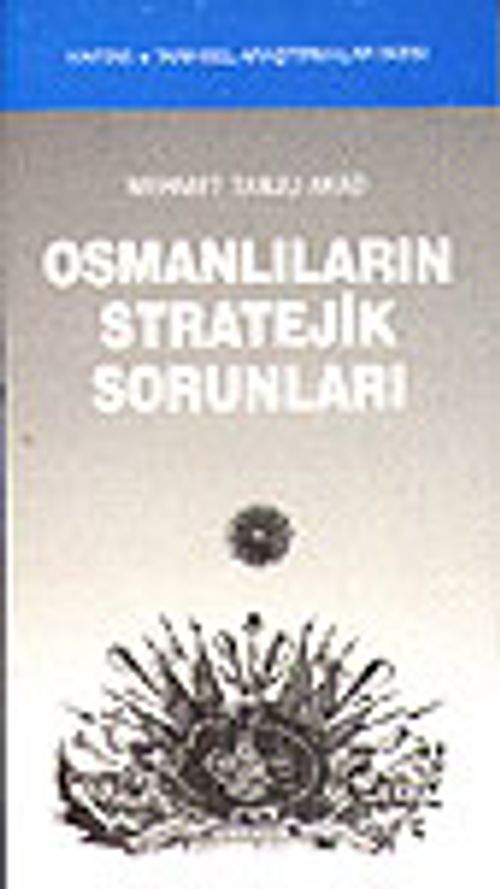 Osmanlıların Stratejik Sorunları