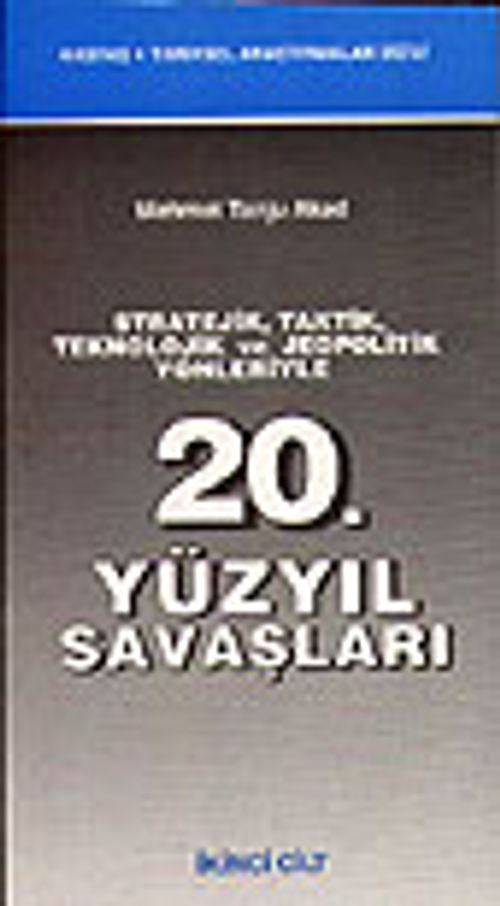 20. Yüzyıl Savaşları 2 cilt takım&Stratejik, Taktik, Teknolojik ve Jeopolitik Yönleriyle