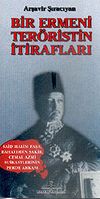 Bir Ermeni Ter&ouml;ristin İtirafları