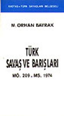 Türk Savaş ve Barışları&MÖ. 209 - MS. 1974