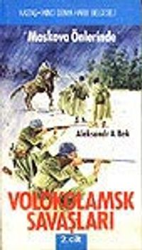 Volokolamsk Savaşları İki Cilt "Moskova Önlerinde"