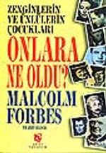 Zenginlerin ve Ünlülerin Çocukları Onlara Ne Oldu?
