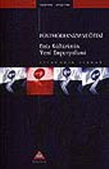 Postmodernizm ve Öteki Batı Kültürünün Yeni Emperyalizmi