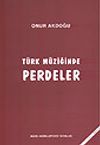 T&uuml;rk M&uuml;ziğinde Perdeler