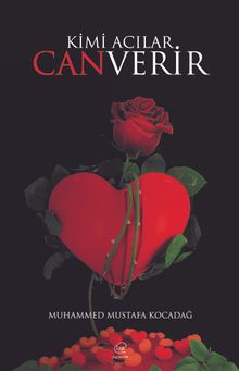 Kimi Acılar Can Verir