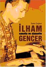 Sanat ve Siyasette İlham Gencer