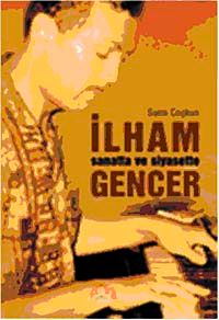 Sanat ve Siyasette İlham Gencer