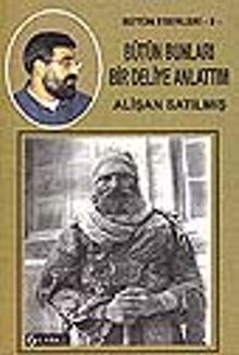 Bütün Bunları Bir Deliye Anlattım