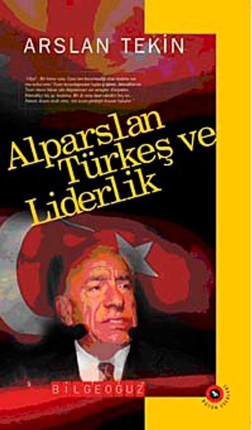 Alparslan Türkeş ve Liderlik & Bütün Eserleri-4