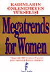 Kadının &Ouml;nlenemeyen Y&uuml;kselişi/Megatrends For Women