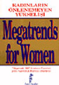 Kadının Önlenemeyen Yükselişi/Megatrends For Women