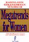 Kadının Önlenemeyen Yükselişi/Megatrends For Women