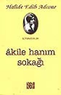 Akile Hanım Sokağı/Bütün Eserleri