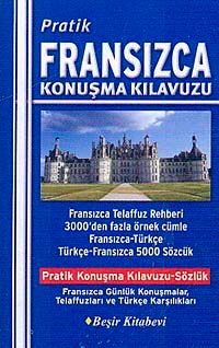 Pratik Fransızca Konuşma Kılavuzu