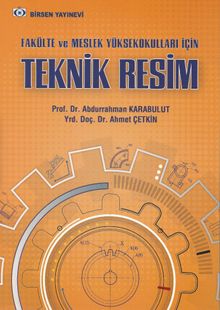 Teknik Resim & Fakülte ve Meslek Yüksekokulları İçin
