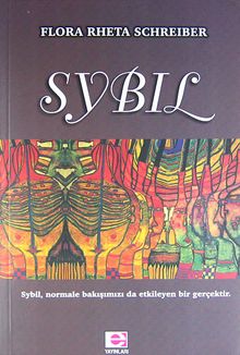 Sybil/Sybil, normale bakışımızı da etkileyen bir gerçektir