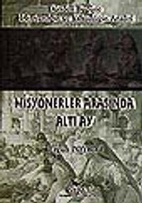 Misyonerler Arasında Altı Ay/Dünden Bugüne Hıristiyanlık ve Yahudiliğin Analizi