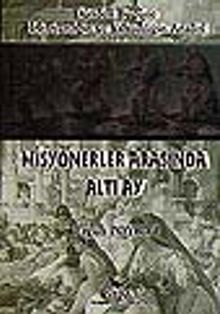 Misyonerler Arasında Altı Ay/Dünden Bugüne Hıristiyanlık ve Yahudiliğin Analizi