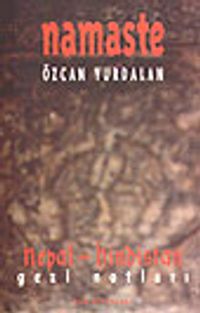 Namaste/Nepal-Hindistan Gezi Notları
