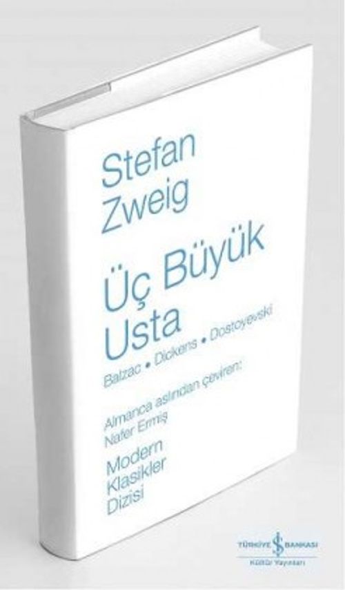 Üç Büyük Usta: Balzac Dickens Dostoyevski (Ciltli)