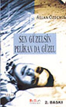 Sen Güzelsin Pelikan da Güzel