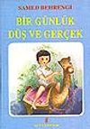 Bir G&uuml;nl&uuml;k D&uuml;ş ve Ger&ccedil;ek