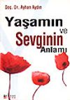 Yaşamın ve Sevginin Anlamı