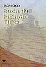 Bozkırda Patlayan Tüfek