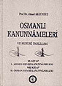 7/Osmanlı Kanunnameleri ve Hukuki Tahlilleri/I.Kitap Kanuni Devri Kan. II.Kit. II.Selim Dev. K