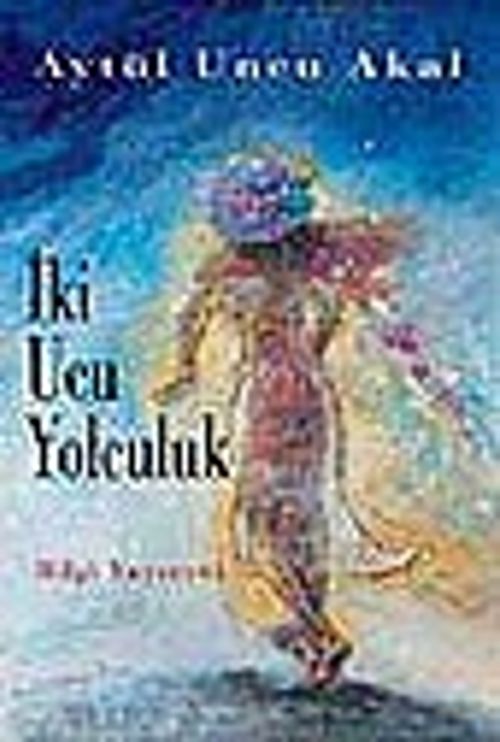 İki Ucu Yolculuk