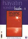 İnan&ccedil; D&uuml;nyamız / Hayatın İ&ccedil;indeki İslam 1