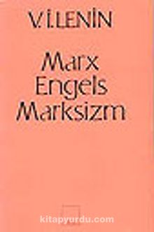 Marx-Engels-Marksizm - Vladimir İlyiç Lenin