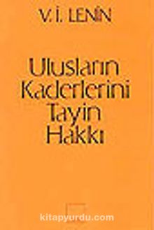 Ulusların Kaderlerini Tayin Hakkı - Vladimir İlyiç Lenin