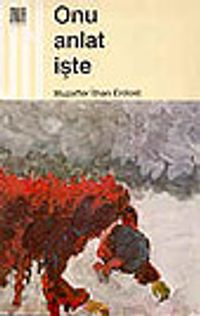 Onu Anlat İşte