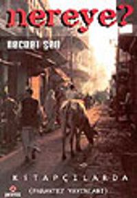 Nereye?