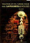 T&uuml;rk Ev Geleneği ve Safranbolu Evleri